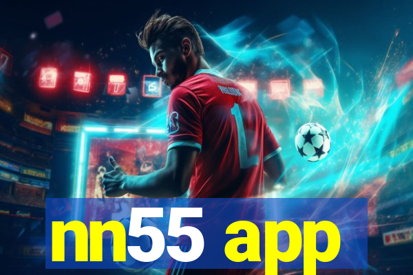 nn55 app