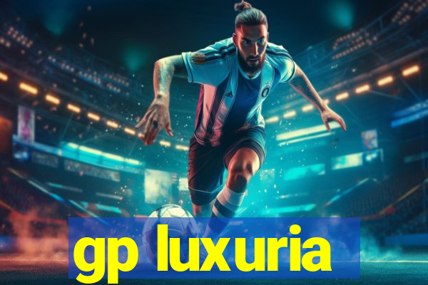 gp luxuria