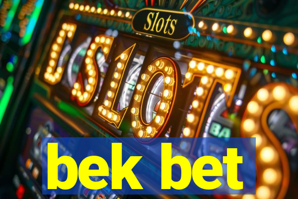 bek bet