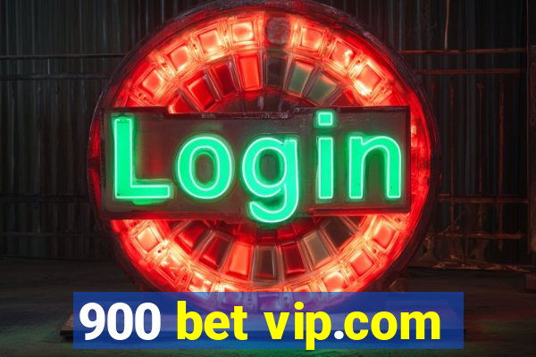 900 bet vip.com