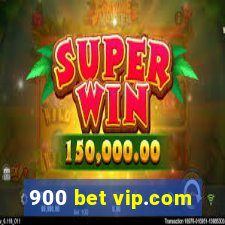 900 bet vip.com