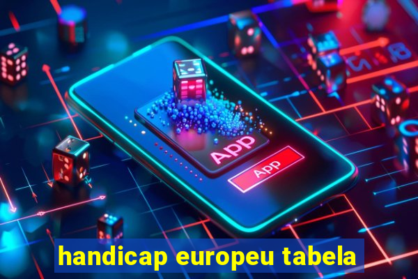 handicap europeu tabela