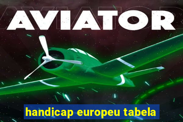 handicap europeu tabela