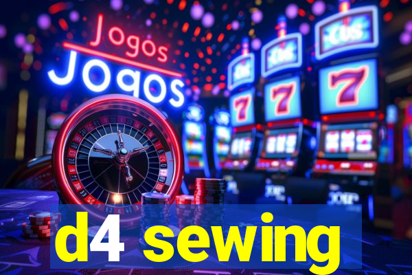 d4 sewing