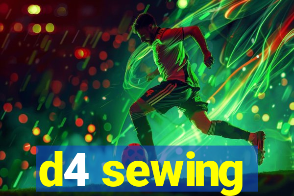d4 sewing