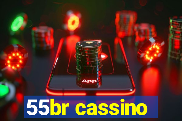 55br cassino