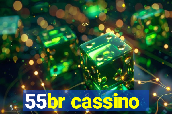 55br cassino