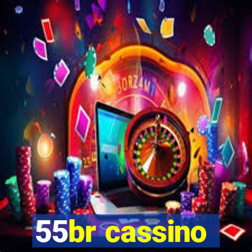 55br cassino