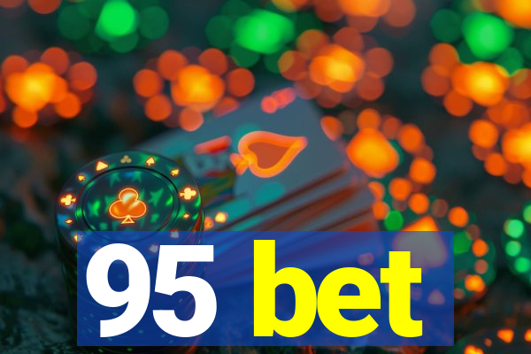 95 bet