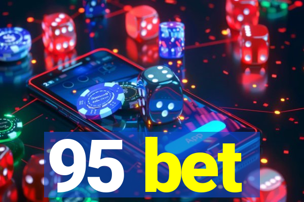 95 bet