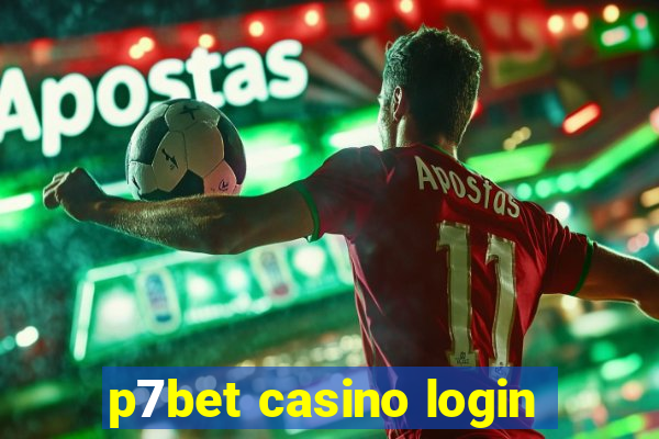 p7bet casino login