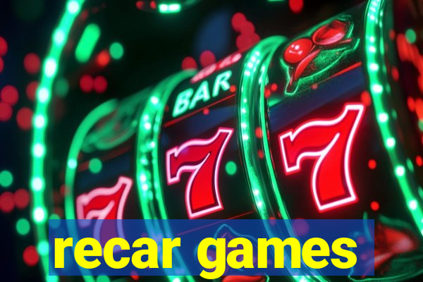 recar games