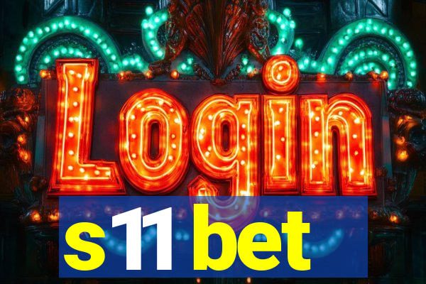 s11 bet