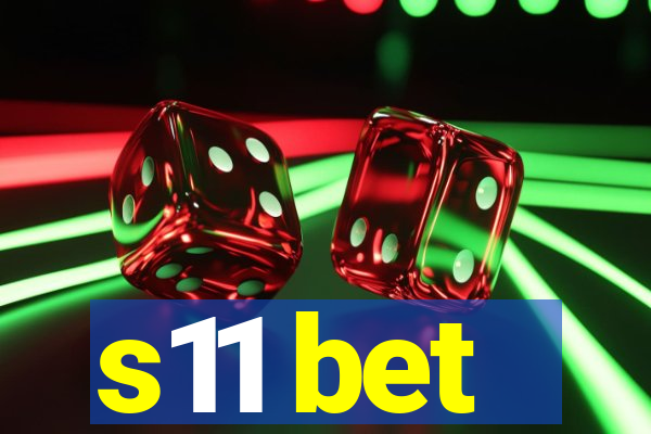 s11 bet