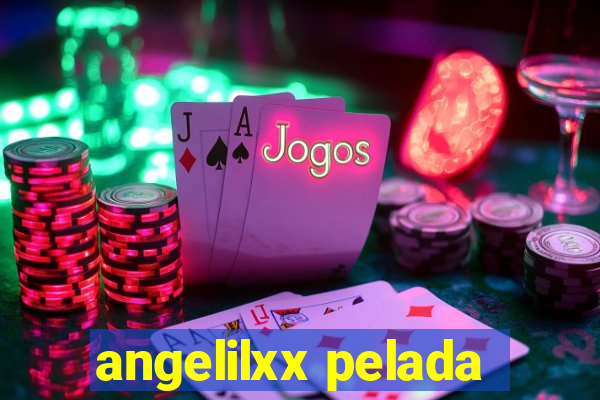 angelilxx pelada
