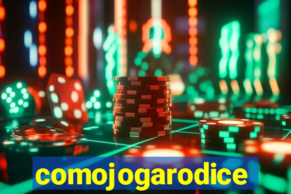 comojogarodice