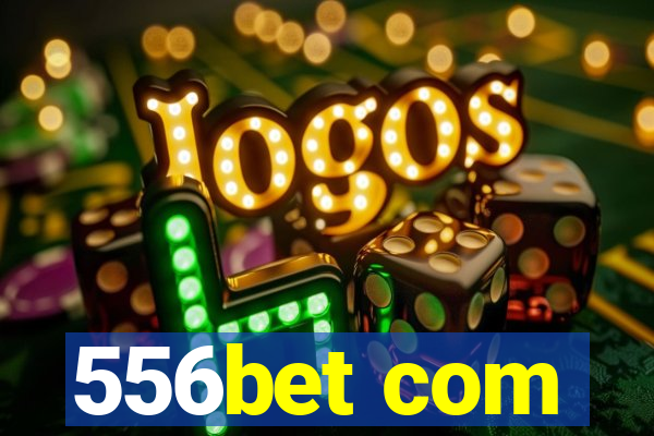 556bet com