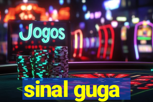 sinal guga