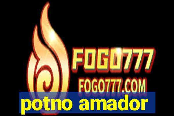 potno amador