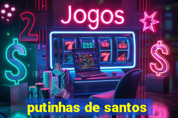 putinhas de santos