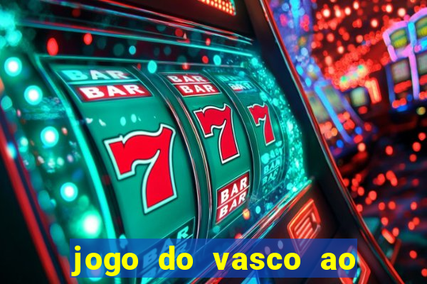 jogo do vasco ao vivo hd
