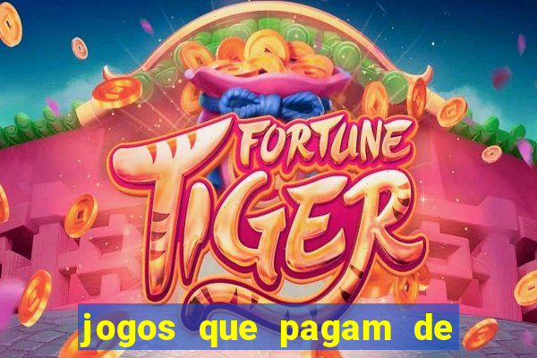 jogos que pagam de verdade sem precisar depositar