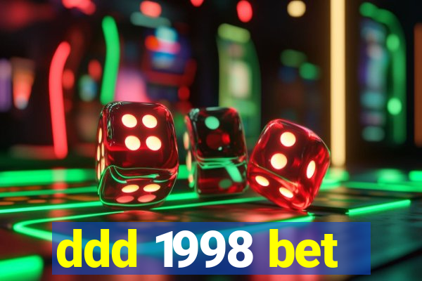 ddd 1998 bet