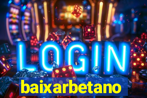 baixarbetano