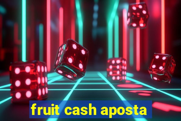 fruit cash aposta