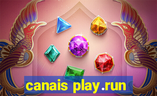 canais play.run