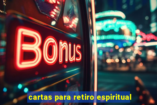 cartas para retiro espiritual
