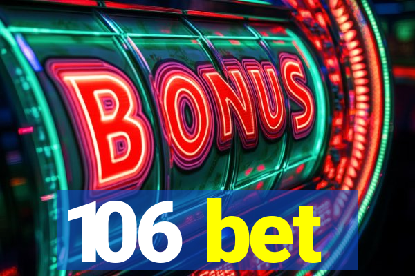 106 bet