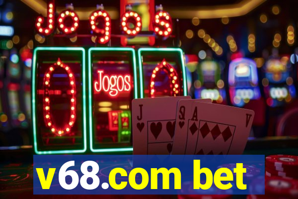 v68.com bet
