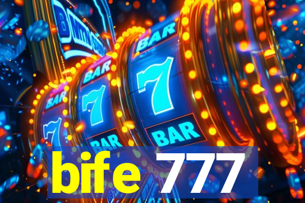 bife 777