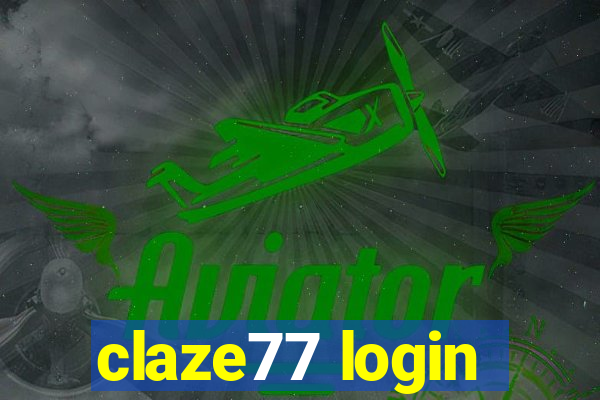 claze77 login