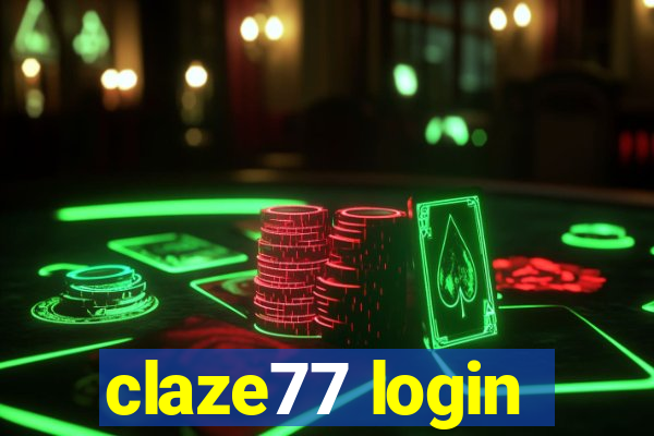 claze77 login