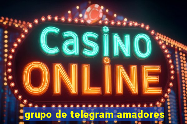 grupo de telegram amadores