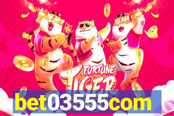 bet03555com