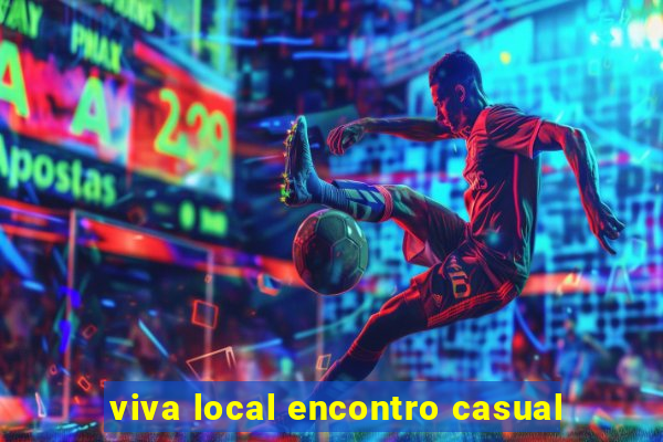 viva local encontro casual