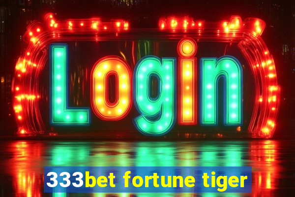 333bet fortune tiger