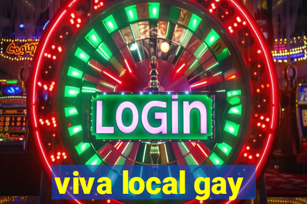 viva local gay