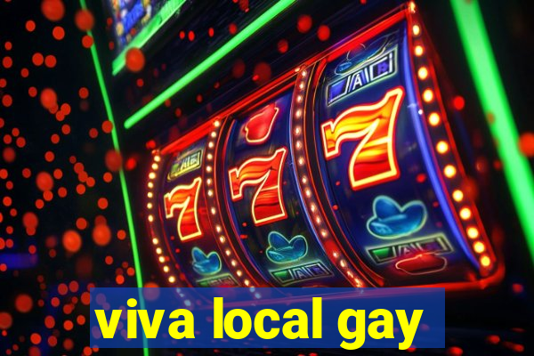 viva local gay