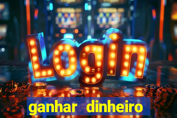 ganhar dinheiro jogando sem precisar depositar