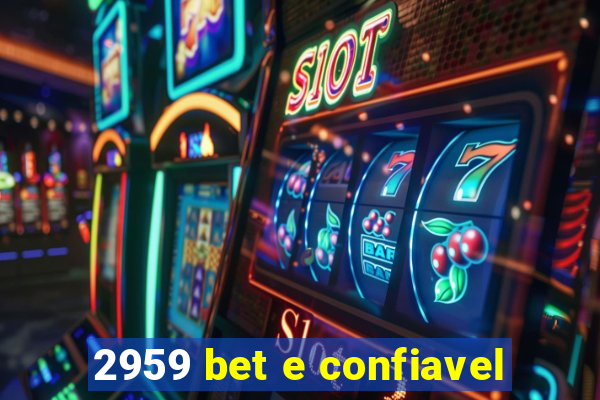 2959 bet e confiavel