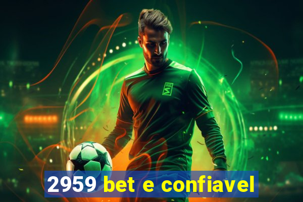 2959 bet e confiavel