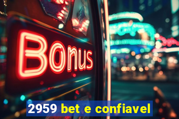 2959 bet e confiavel