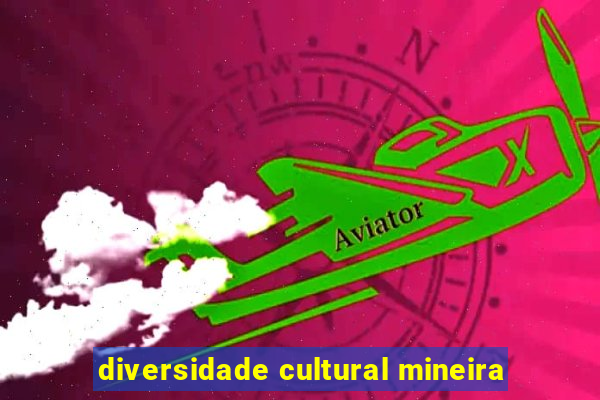 diversidade cultural mineira