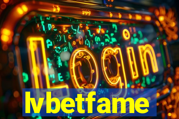 lvbetfame