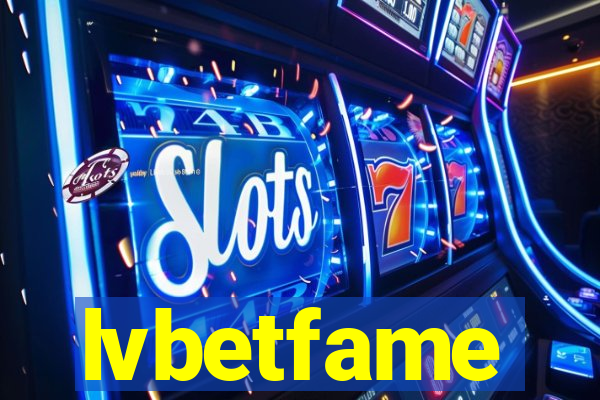 lvbetfame