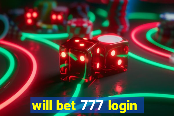 will bet 777 login